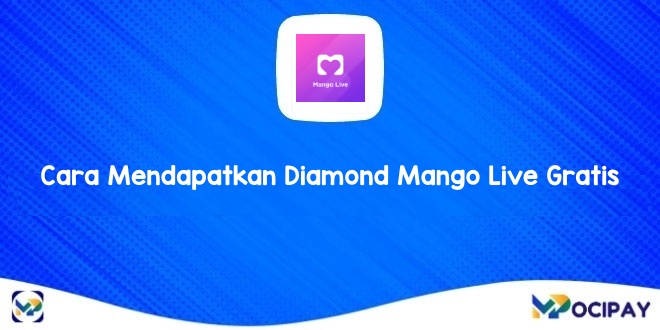 Cara Mendapatkan Diamond Mango Live Gratis
