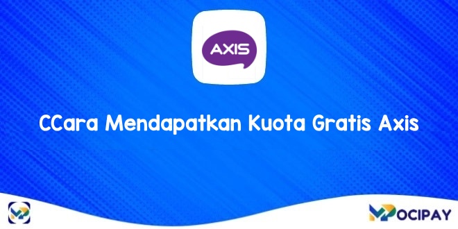 Cara Mendapatkan Kuota Gratis Axis
