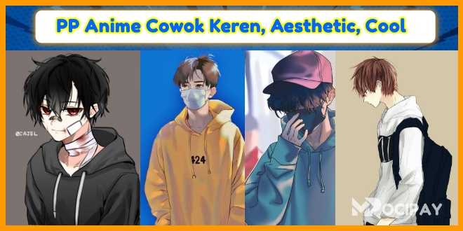 PP Anime Cowok Keren, Aesthetic, Cool, Sad, Cuek