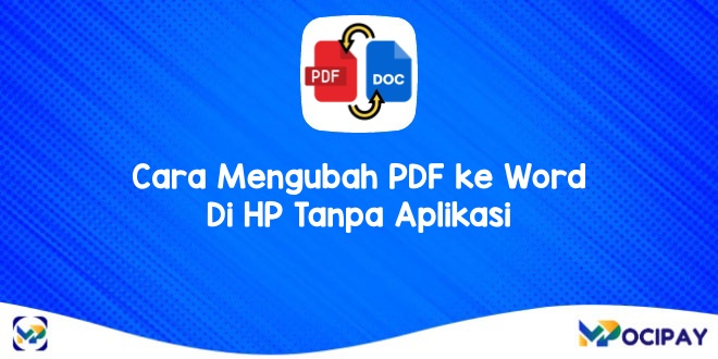 Cara Mengubah PDF ke Word Di HP Tanpa Aplikasi