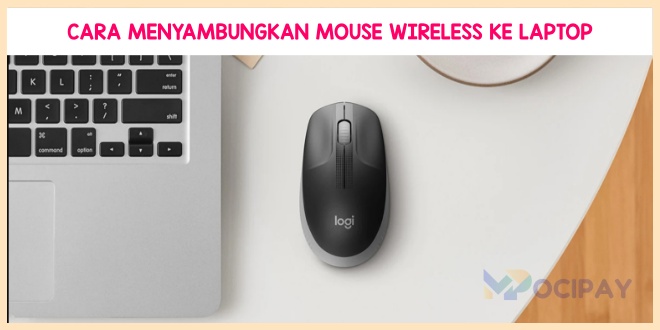 Cara Menyambungkan Mouse Wireless Ke Laptop