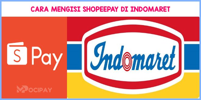 cara mengisi shopeepay di Indomaret
