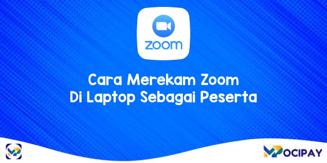 Cara Merekam Zoom Di Laptop Sebagai Peserta