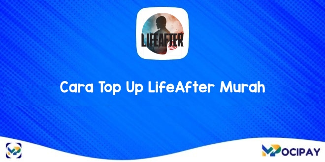 Cara Top Up LifeAfter Murah