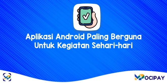 Aplikasi Android Paling Berguna