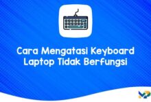 Cara Mengatasi Keyboard Laptop Tidak Berfungsi