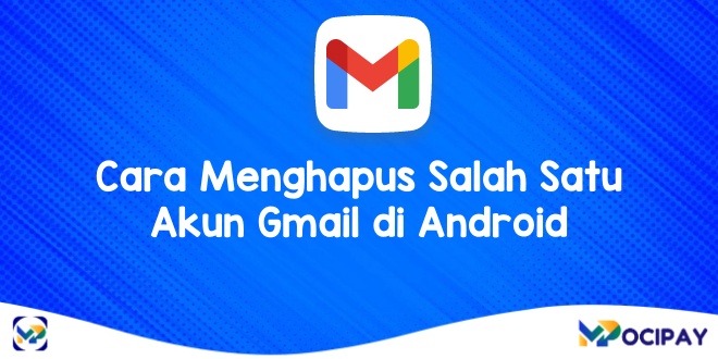 Cara Menghapus Salah Satu Akun Gmail di Android