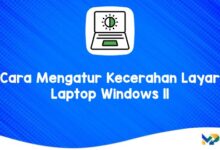 Cara Mengatur Kecerahan Layar Laptop Windows 11