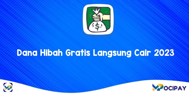 9 Rekomendasi Dana Hibah Gratis Langsung Cair 2023 9 Rekomendasi Dana Hibah Gratis Langsung Cair 2023