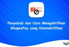 Penyebab dan Cara Mengaktifkan ShopeePay yang Dinonaktifkan