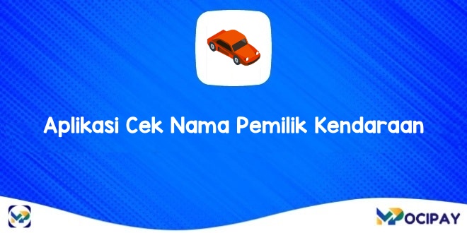  Aplikasi Cek Nama Pemilik Kendaraan