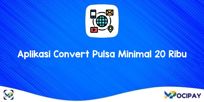 Aplikasi Convert Pulsa Minimal 20 Ribu