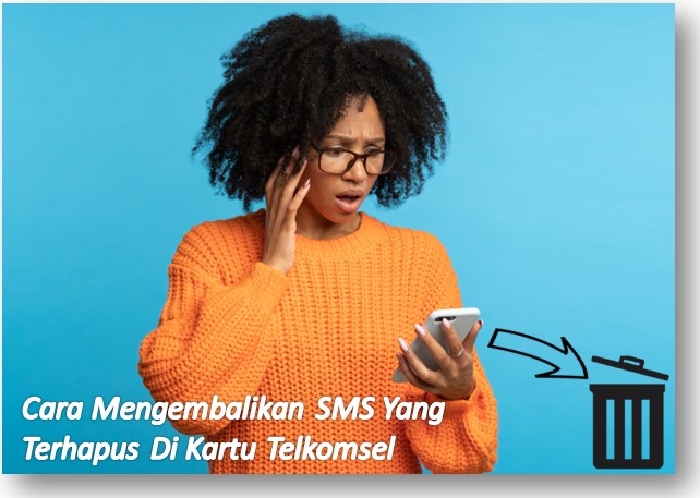 Cara Mengembalikan SMS Yang terhapus Di Kartu Telkomsel 