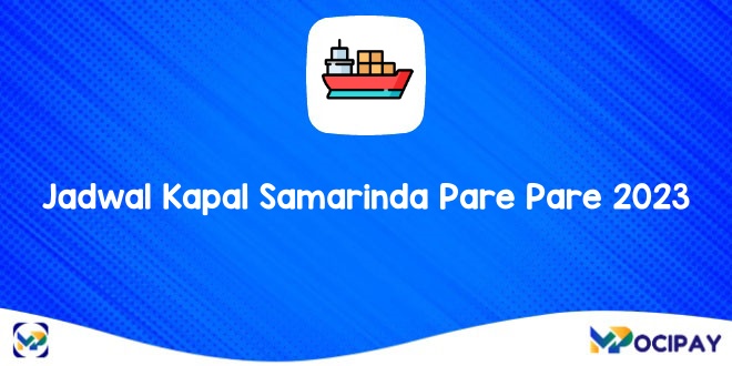 Jadwal Kapal Samarinda Pare Pare 2023