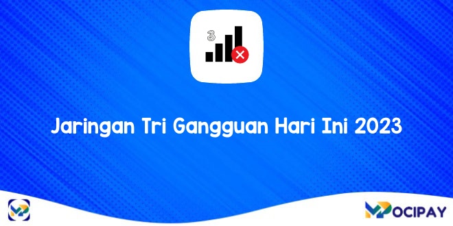 Jaringan Tri Gangguan Hari Ini - Homecare24