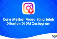 Cara Melihat Video Yang Telah Ditonton Di Dm Instagram