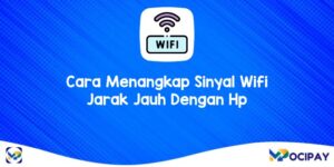 5 Cara Menangkap Sinyal WiFi Jarak Jauh Dengan HP