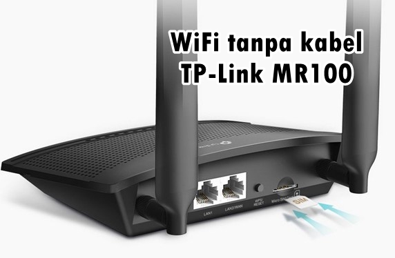 wifi rumah unlimited tanpa kabel TP-Link MR100