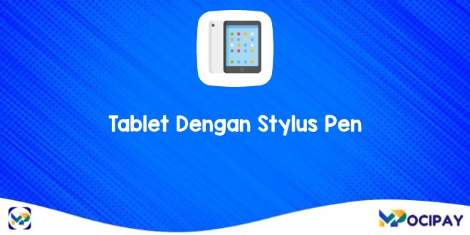 Tablet Dengan Stylus Pen