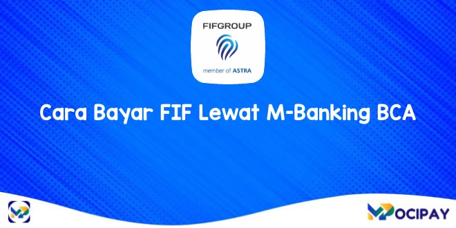 Cara Bayar FIF Lewat M-Banking BCA