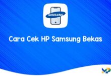 Cara Cek HP Samsung Bekas