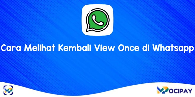 Cara Melihat Kembali View Once di Whatsapp