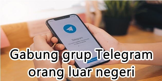 cara gabung grup Telegram orang luar negeri