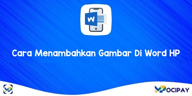 Cara Menambahkan Gambar Di Word HP