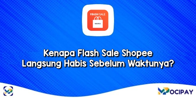 Kenapa Flash Sale Shopee Langsung Habis Sebelum Waktunya?