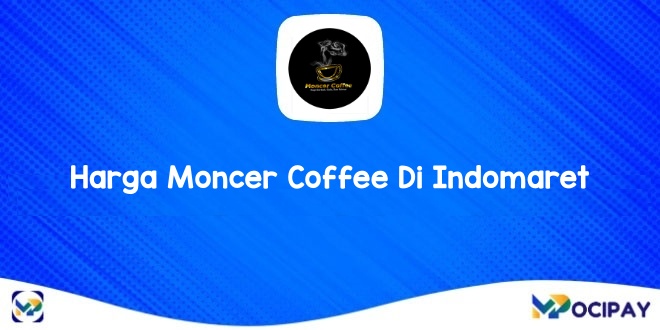 Harga Moncer Coffee Di Indomaret