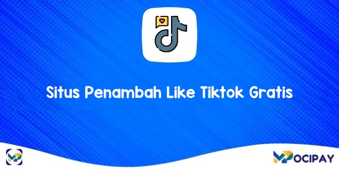 Situs Penambah Like Tiktok Gratis