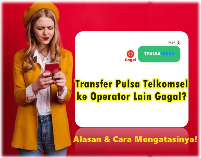 Transfer Pulsa Telkomsel ke Operator Lain Gagal