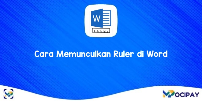 Cara Memunculkan Ruler di Word