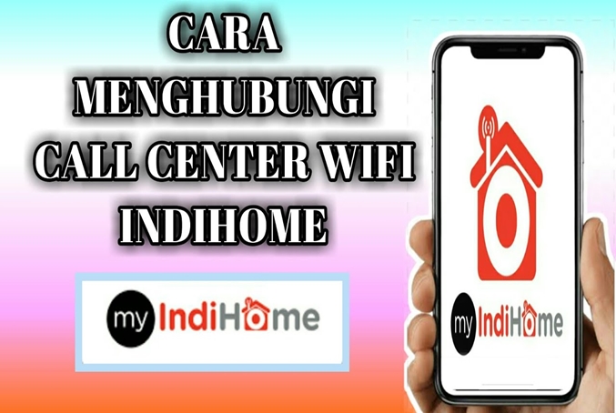Hubungi Call Center Indihome