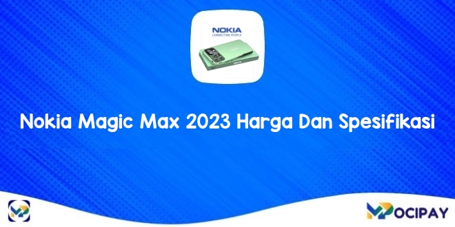 Nokia magic max