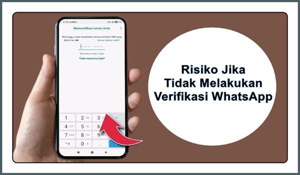 Risiko Jika Tidak Melakukan Verifikasi WhatsApp