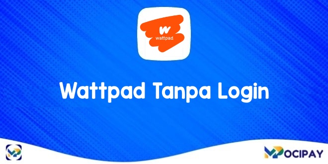 Wattpad Tanpa Login