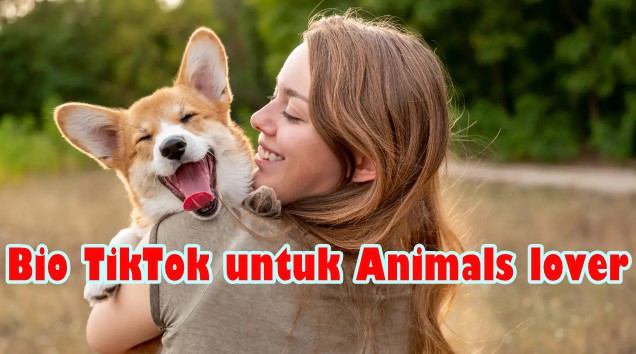Bio TikTok untuk Animals lover