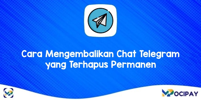 Cara Mengembalikan Chat Telegram yang Terhapus Permanen
