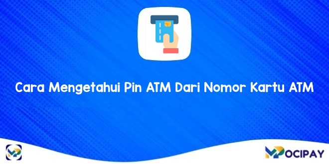 Cara Mengetahui Pin ATM Dari Nomor Kartu ATM