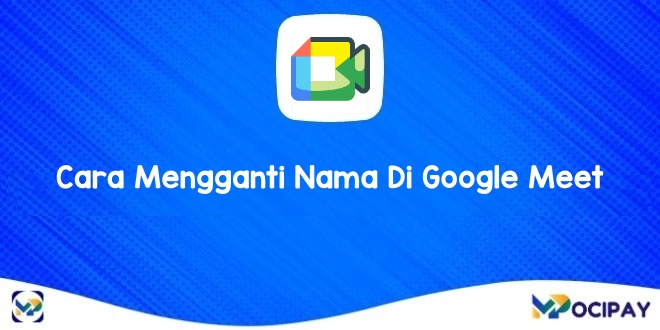 Cara Mengganti Nama Di Google Meet