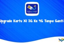 Cara Upgrade Kartu Xl 3G Ke 4G Tanpa Ganti Kartu atau Nomor Dengan Mudah