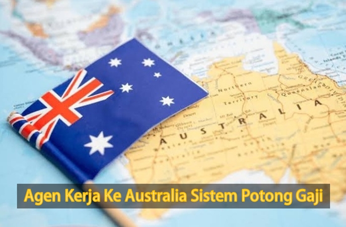 Daftar Agen Kerja ke Australia Sistem Potong Gaji