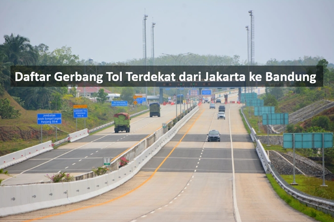 Daftar Gerbang Tol Terdekat dari Jakarta ke Bandung