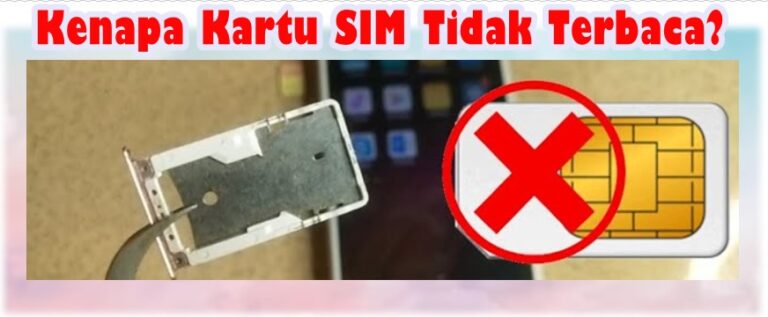 Kenapa Kartu SIM Tidak Terbaca? Simak 7 Penyebab Lengkap Dengan Cara ...