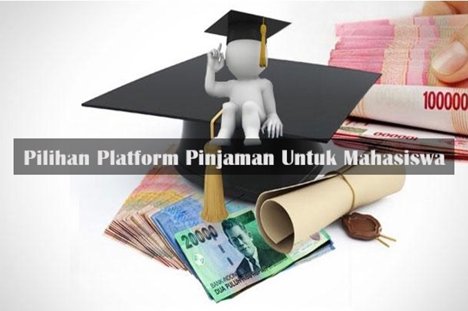 Pilihan Platform Pinjaman Untuk Mahasiswa