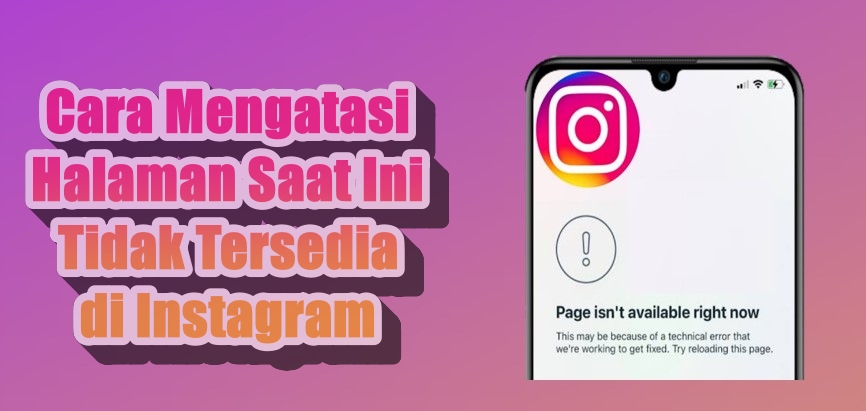 Cara Mengatasi Halaman Saat Ini Tidak Tersedia di Instagram