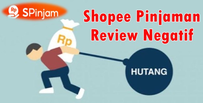 Shopee Pinjaman Review Negatif