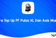 Cara Top Up FF Pulsa XL dan Axis Murah