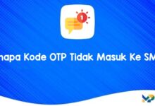 Kenapa Kode OTP Tidak Masuk Ke SMS?